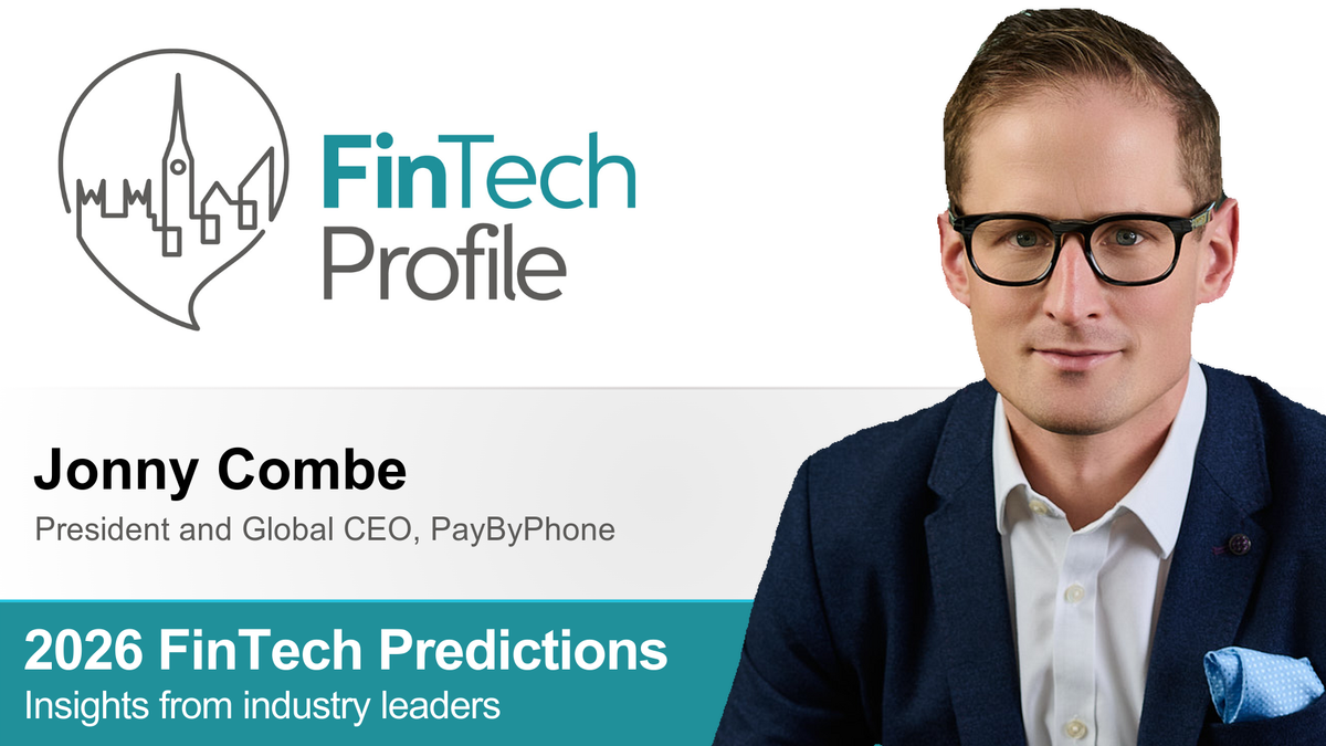 2026 FinTech Predictions: Insights from Jonny Combe of PayByPhone