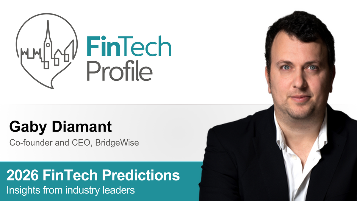 2026 FinTech Predictions: Insights from Gaby Diamant of BridgeWise