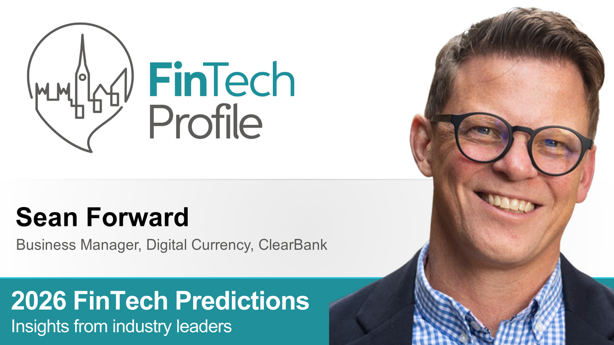 2026 FinTech Predictions: Insights from Sean Forward of ClearBank