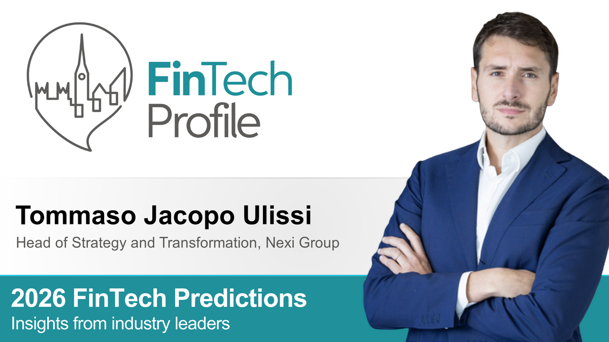 2026 FinTech Predictions: Insights from Tommaso Jacopo Ulissi of Nexi Group