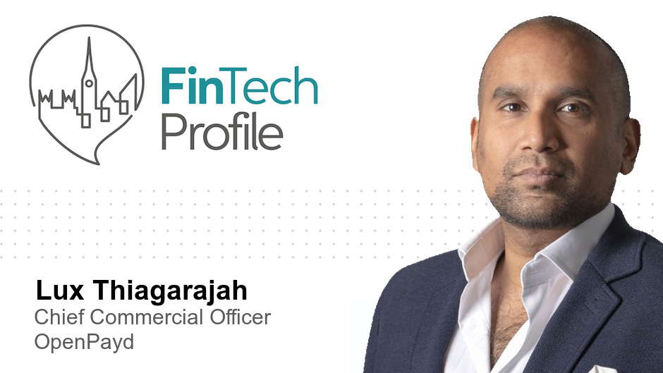Lux Thiagarajah, Chief Commercial Officer, OpenPayd