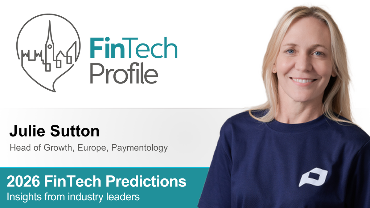 2026 FinTech Predictions: Insights from Julie Sutton of Paymentology