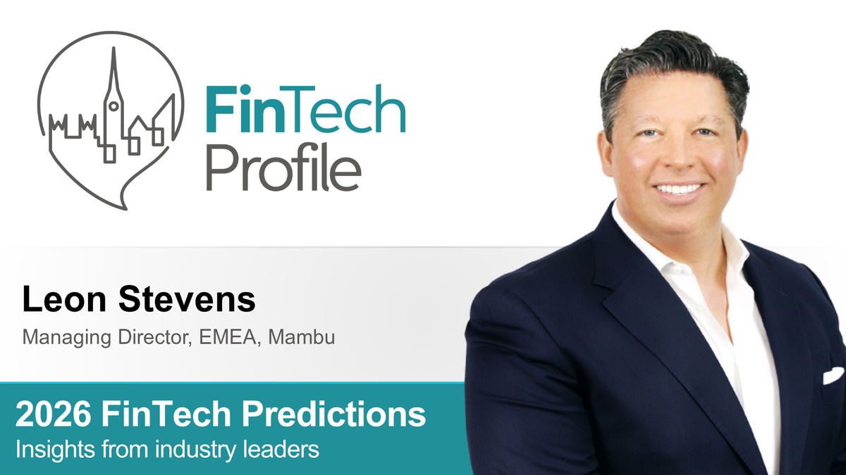 2026 FinTech Predictions: Insights from Leon Stevens of Mambu