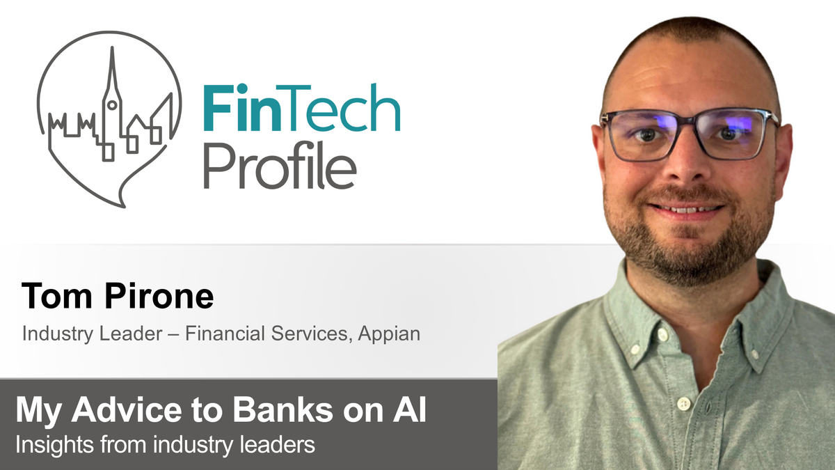 My Advice to Banks on AI: Tom Pirone of Appian