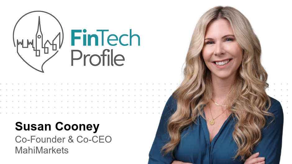 Susan Cooney, Co-Founder & Co-CEO, MahiMarkets