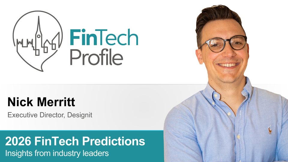 2026 FinTech Predictions: Insights from Nick Merritt of Designit