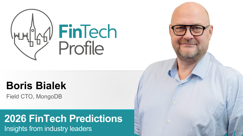 2026 FinTech Predictions: Insights from Boris Bialek of MongoDB
