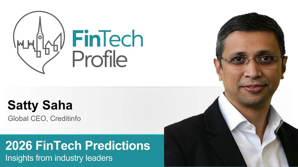 2026 FinTech Predictions: Insights from Satty Saha of Creditinfo