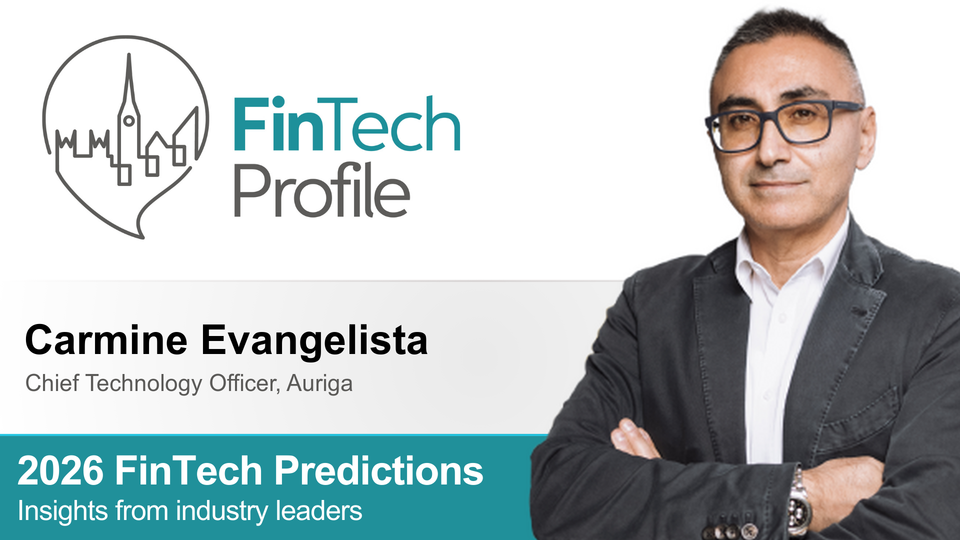 2026 FinTech Predictions: Insights from Carmine Evangelista of Auriga