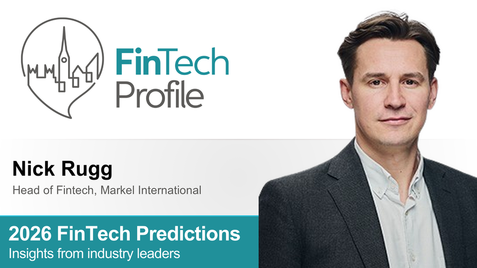 2026 FinTech Predictions: Insights from Nick Rugg of Markel International