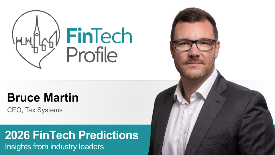 2026 FinTech Predictions: Insights from Bruce Martin of Tax Systems