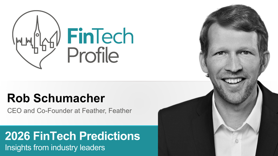 2026 FinTech Predictions: Insights from Rob Schumacher of Feather