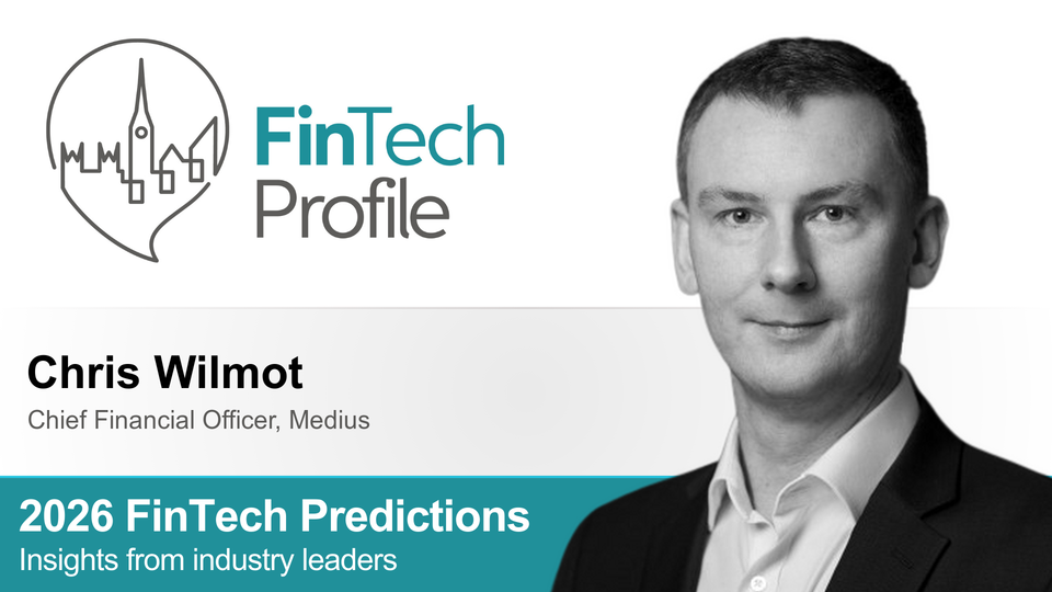 2026 FinTech Predictions: Insights from Chris Wilmot of Medius