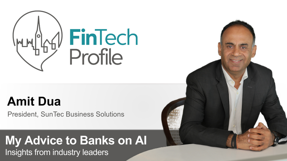 My Advice to Banks on AI: Amit Dua of SunTec Business Solutions