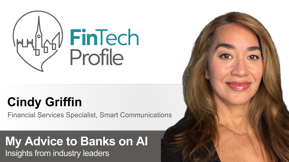 My Advice to Banks on AI: Cindy Griffin of Smart Communications