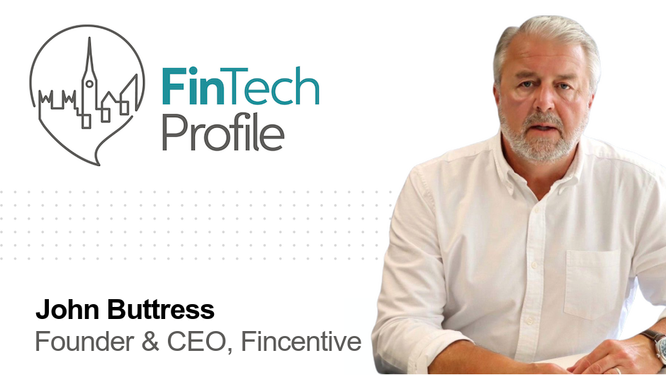 John Buttress, Founder and CEO, Fincentive
