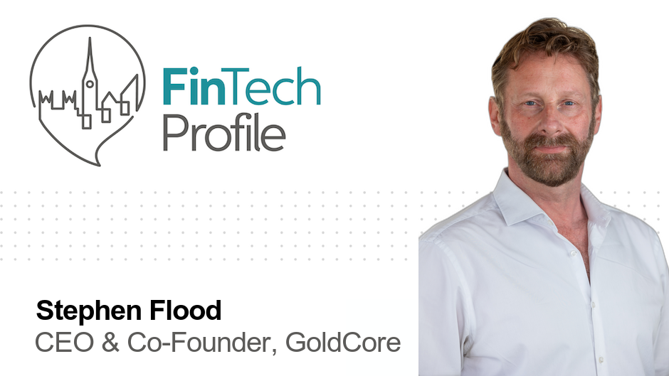Stephen Flood, CEO and Co-Founder, GoldCore