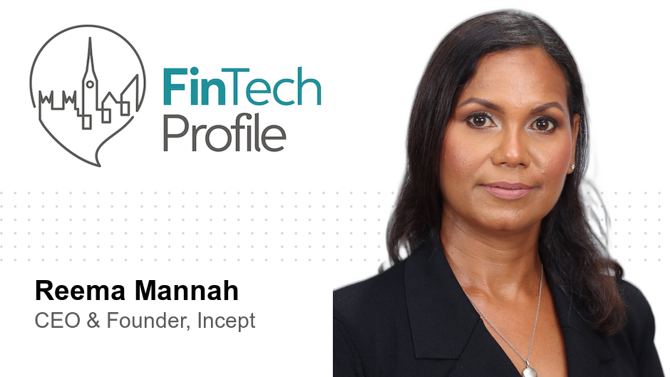 Reema Mannah, CEO & Founder, Incept