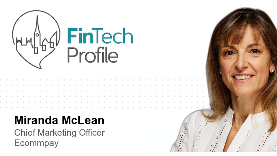 Miranda McLean, Chief Marketing Officer, Ecommpay