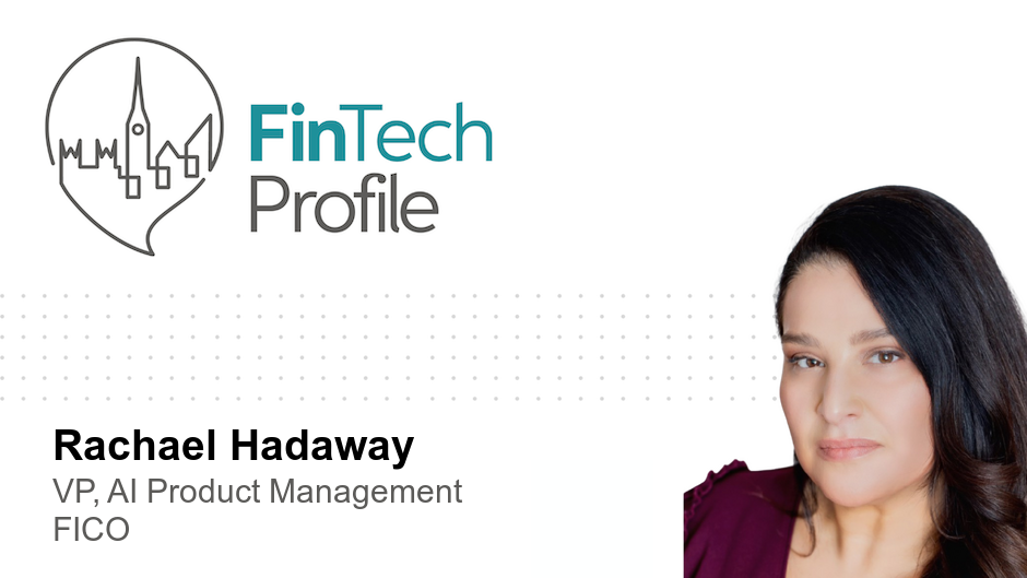 Rachael Hadaway, VP AI Product Management, FICO