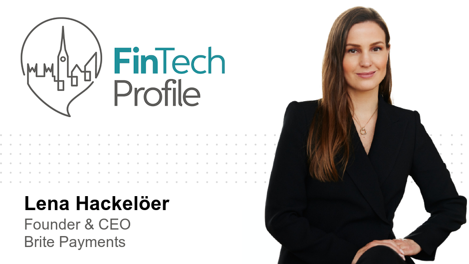 Lena Hackelöer, Founder and CEO, Brite Payments